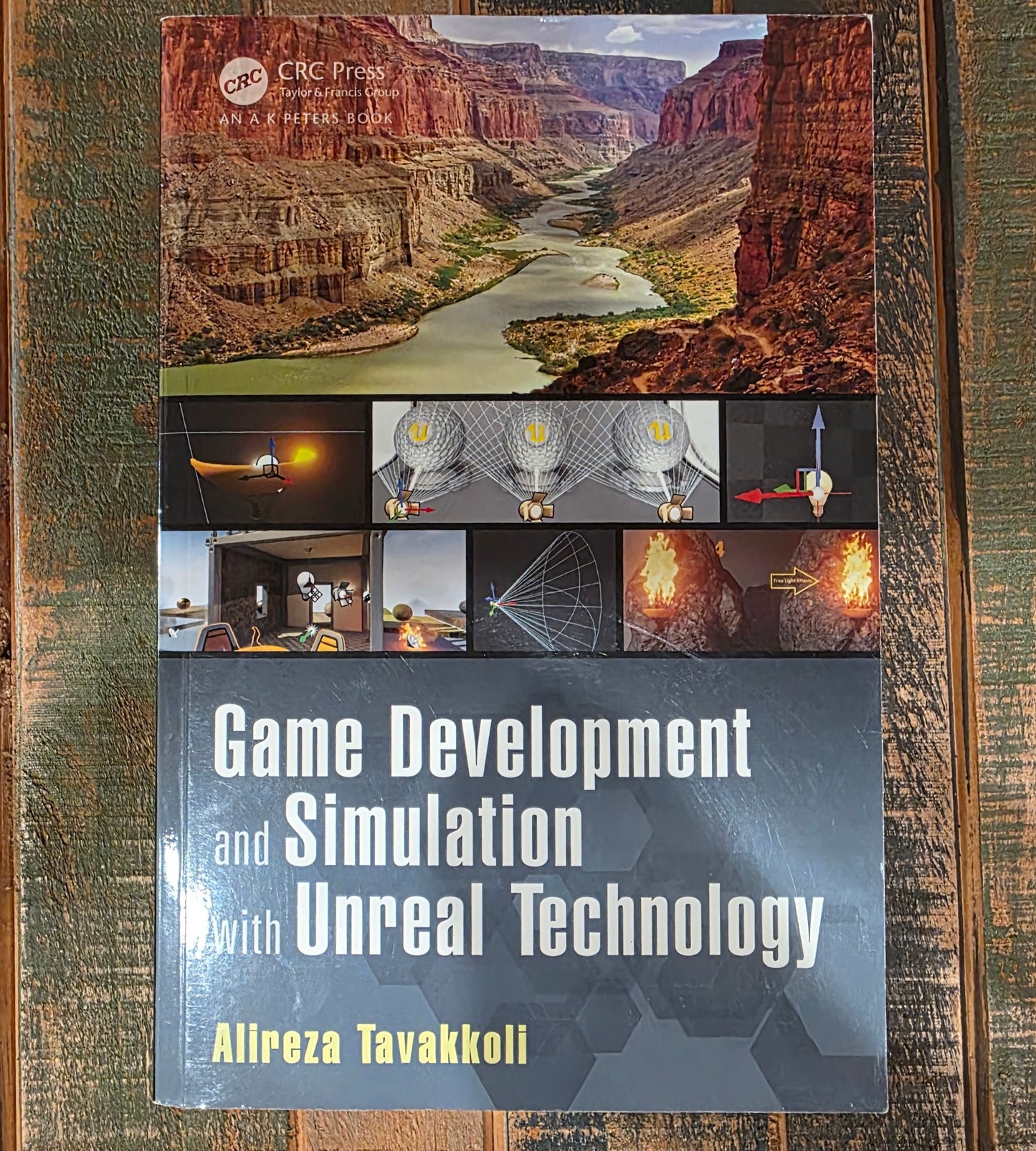 Game Development and Simulation with Unreal Technology by Alireza Tavakkoli