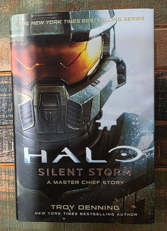 Halo: Silent Storm A Master Chief Story Hard Cover by Troy Denning