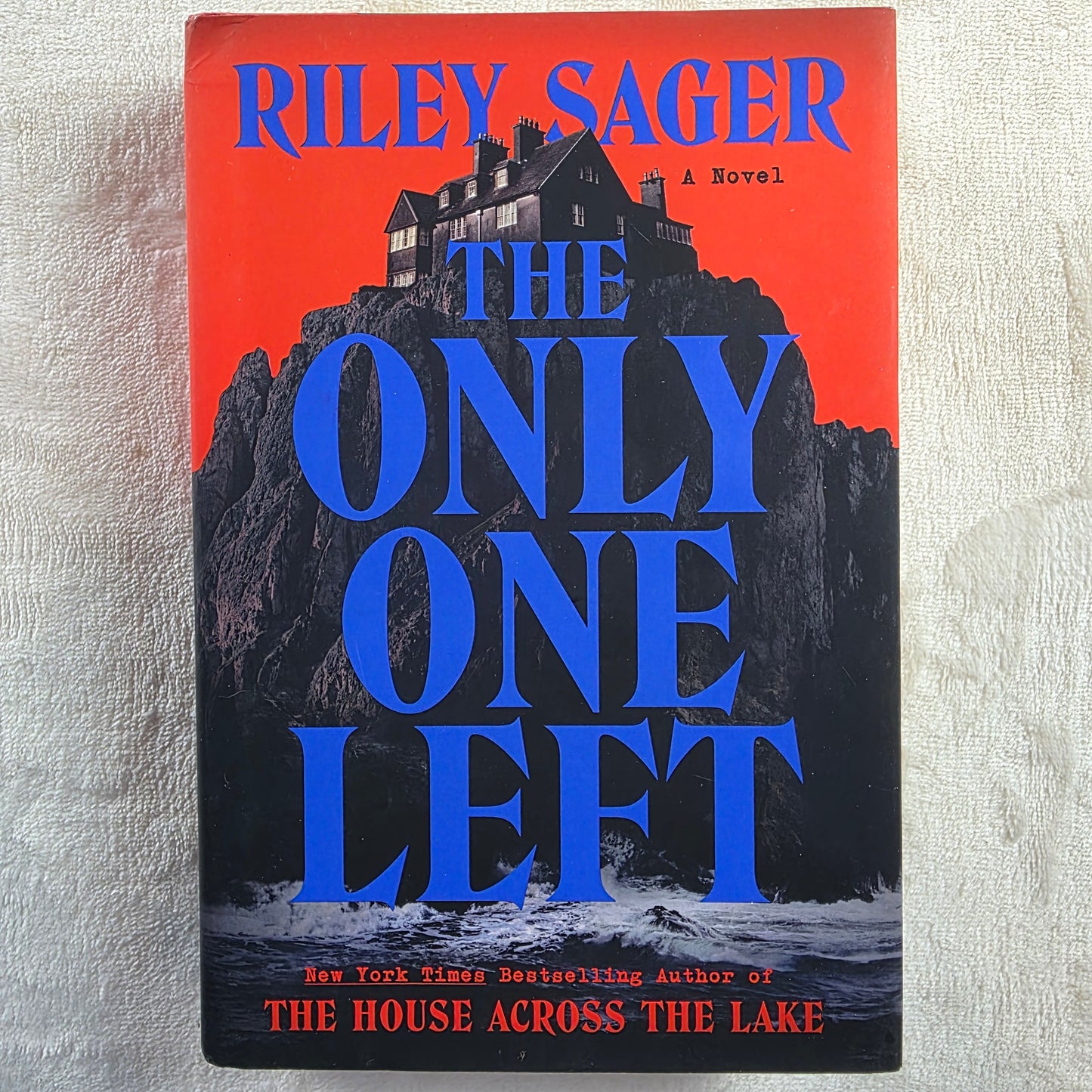 The Only One Left Riley Sager Hardcover 2023 Gothic Mystery Thriller Novel