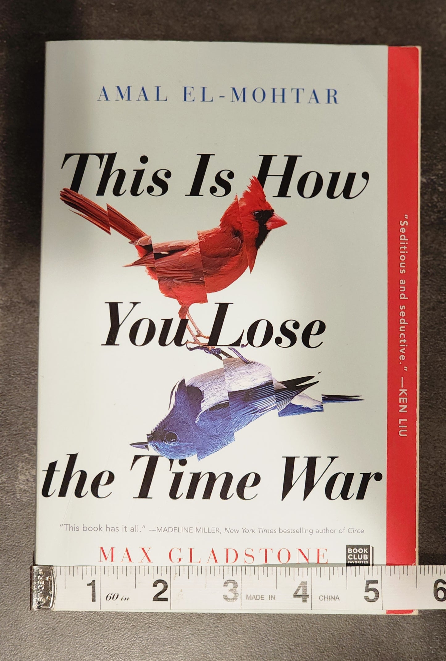 This Is How You Lose the Time War – First Edition Paperback by Amal El-Mohtar & Max Gladstone