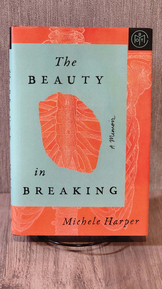 The Beauty in Breaking, BOTM Hard Cover by Michele Harper